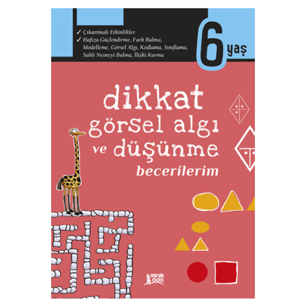 Dikkat, Görsel Algı ve Düşünme Becerilerim – 6 Yaş